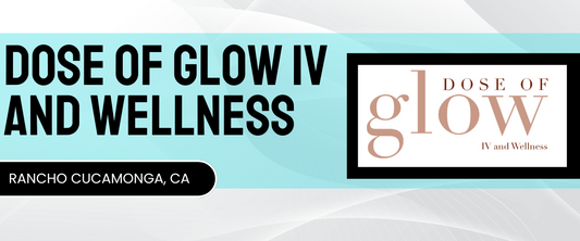 Dose of Glow IV and Wellness Rancho Cucamonga, CA